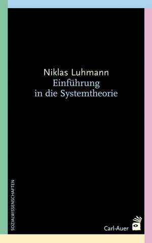 Einführung in die Systemtheorie de Niklas Luhmann