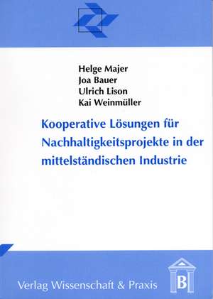 Kooperative Lösungen für Nachhaltigkeitsprojekte in der mittelständischen Industrie de Helge Majer