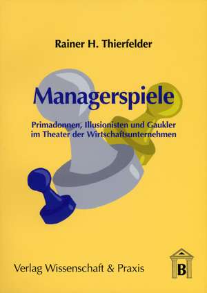 Managerspiele de Rainer H Thierfelder