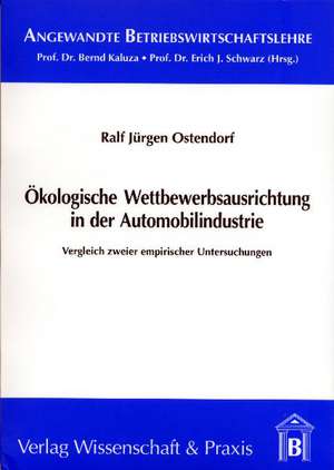 Ökologische Wettbewerbsausrichtung in der Automobilindustrie de Ralf J Ostendorf