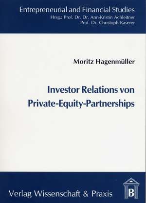 Investor Relations von Private-Equity-Partnerships de Moritz Hagenmüller