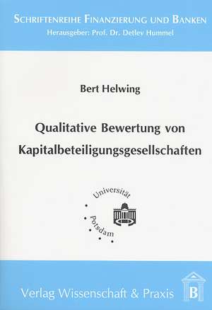 Qualitative Bewertung von Kapitalbeteiligungsgesellschaften de Bert Helwing