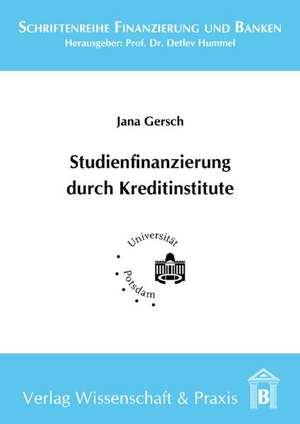 Studienfinanzierung durch Kreditinstitute de Jana Gersch