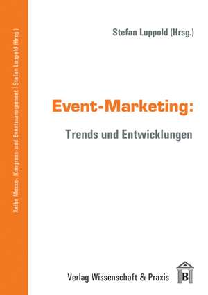 Event-Marketing. de Stefan Horx Luppold