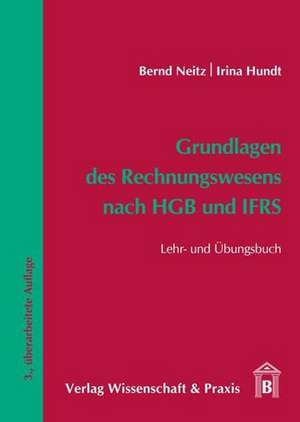 Grundlagen des Rechnungswesens nach HGB und IFRS de Bernd Neitz