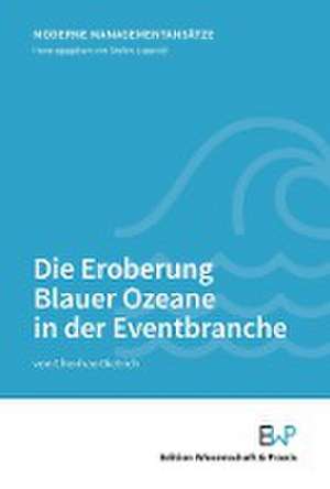 Die Eroberung Blauer Ozeane in der Eventbranche. de Chenhao Dietrich