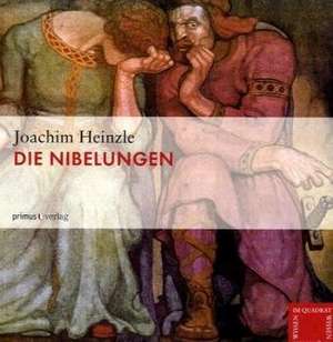 Die Nibelungen de Joachim Heinzle