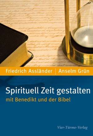 Spirituell Zeit gestalten de Friedrich Assländer