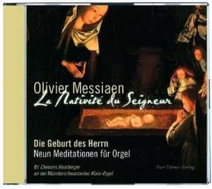 Olivier Messiaen: La Nativité du Seigneur de Clemens Hamberger