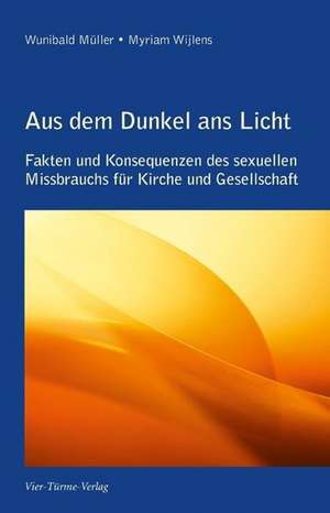 Aus dem Dunkel ans Licht de Wunibald Müller