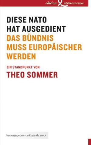 Diese NATO hat ausgedient de Theo Sommer