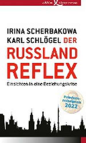 Der Russland-Reflex de Irina Scherbakowa