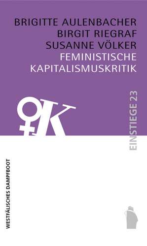 Feministische Kapitalismuskritik de Brigitte Aulenbacher