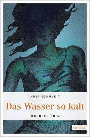 Das Wasser so kalt de Anja Jonuleit