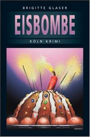 Eisbombe de Brigitte Glaser