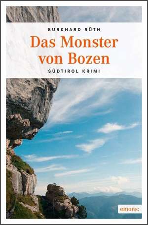 Das Monster von Bozen de Burkhard Rüth