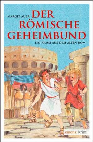 Der römische Geheimbund de Margit Auer