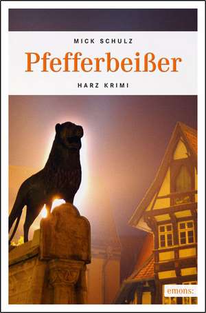 Pfefferbeißer de Mick Schulz