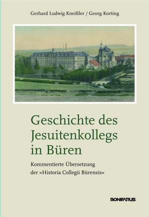 Geschichte des Jesuitenkollegs in Büren de Gerhard Ludwig Kneissler