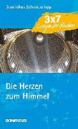 Die Herzen zum Himmel de Dominikus Schwaderlapp