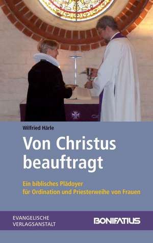 Von Christus beauftragt de Wilfried Härle