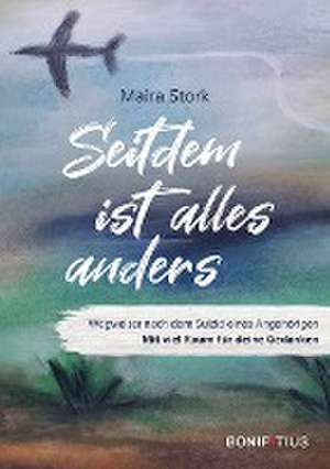 Seitdem ist alles anders de Maira Stork