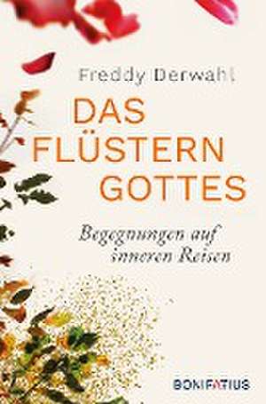 Das Flüstern Gottes de Freddy Derwahl