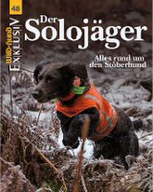 WILD UND HUND Exklusiv Nr. 48: Der Solojäger inkl. DVD