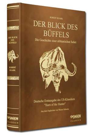 Der Blick des Büffels de Robert Ruark