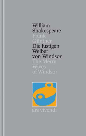 Die lustigen Weiber von Windsor / The Merry Wives of Windsor [Zweisprachig] (Shakespeare Gesamtausgabe, Band 24) de William Shakespeare