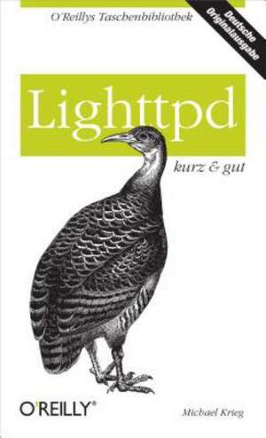 Lighttpd - kurz & gut de Michael Krieg