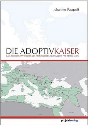 Die Adoptivkaiser de Johannes Pasquali