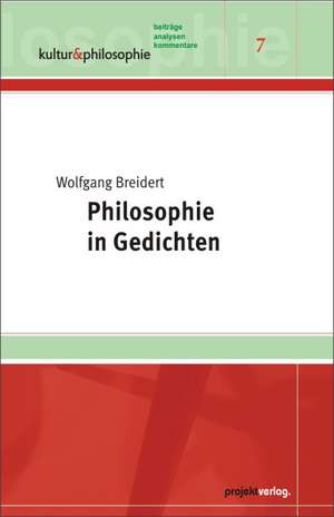 Philosophie in Gedichten de Wolfgang Breidert