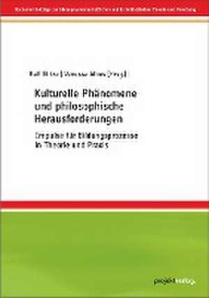 Kulturelle Phänomene und philosophische Herausforderungen de Ralf Glitza