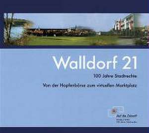 Walldorf 21 - 100 Jahre Stadtrecht