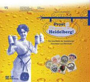 Prost Heidelberg! - Sonderveröffentlichung 15 de Volker von Offenberg