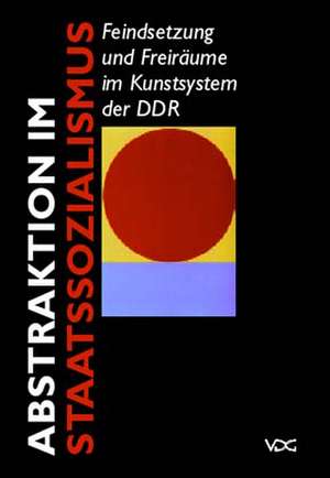 Abstraktion im Staatssozialismus de Paul Kaiser