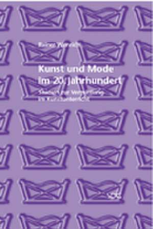 Kunst und Mode im 20. Jahrhundert de Rainer Wenrich