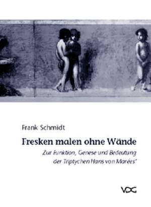 Fresken malen ohne Wände de Frank Schmidt