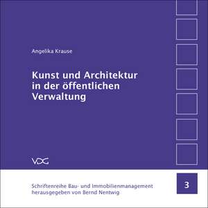 Kunst und Architektur in der öffentlichen Verwaltung de Angelika Krause