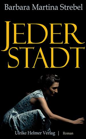 Jederstadt de Barbara Martina Strebel