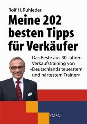 Meine 202 besten Tipps für Verkäufer de Rolf H. Ruhleder