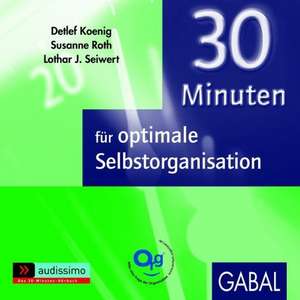 30 Minuten für optimale Selbstorganisation de Detlef Koenig