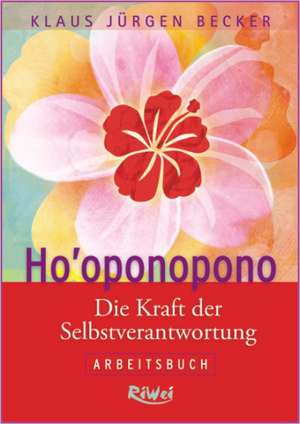 Ho'oponopono de Klaus Jürgen Becker