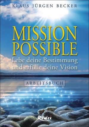 Mission Possible - Arbeitsbuch de Klaus Jürgen Becker