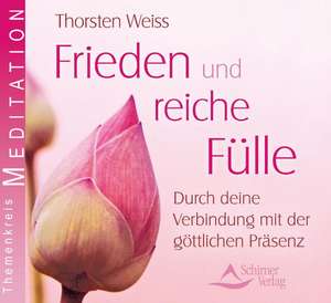 Frieden und reiche Fülle de Thorsten Weiss