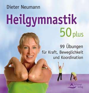 Heilgymnastik 50plus de Dieter Neumann