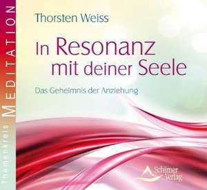 In Resonanz mit deiner Seele de Thorsten Weiss