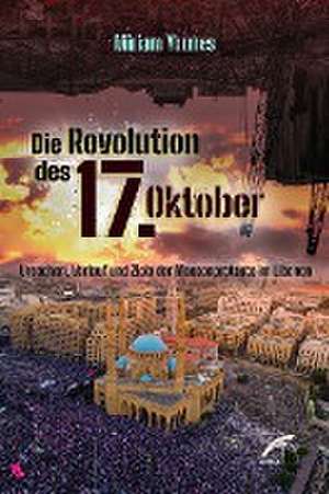 Die Revolution des 17. Oktober de Miriam Younes