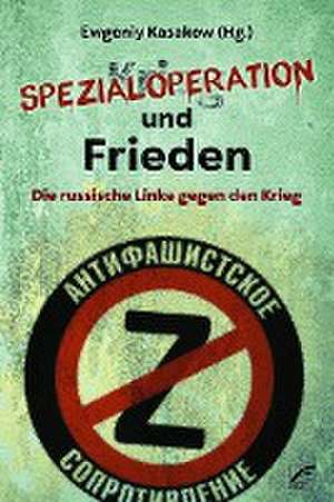 Spezialoperation und Frieden de Ewgeniy Kasakow